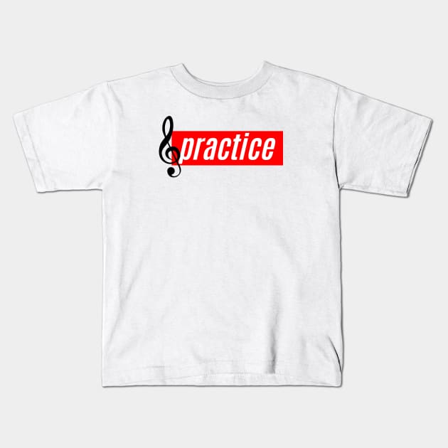 Practice (with treble clef) Kids T-Shirt by ClassicalMusicians